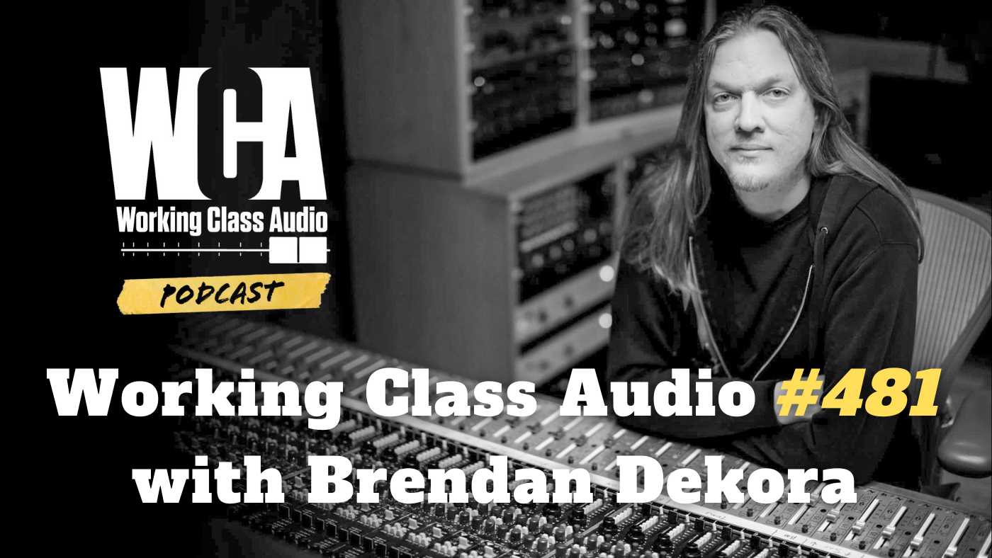Working Class Audio with Brendan Dekora